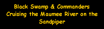 Text Box: Black Swamp & Seaway CommandersCruising the Maumee River on the Sandpiper