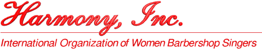  Harmony, Inc.  International Organization of Women Barbershop Singers. 