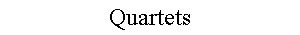Quartets